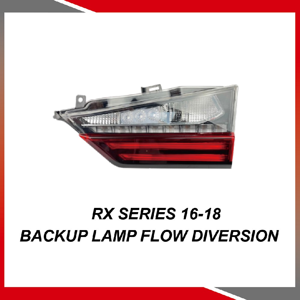 RX Series 16-18 Backup lamp flow diversion